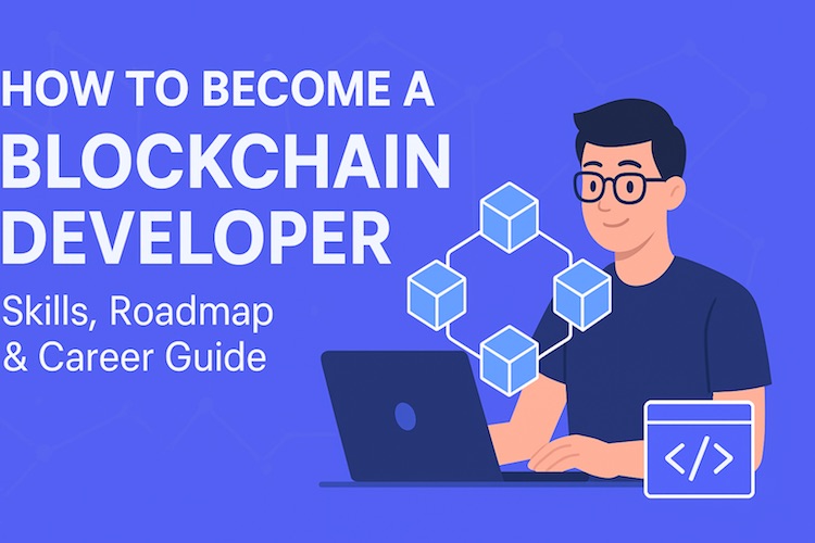 How to Become a Blockchain Developer
