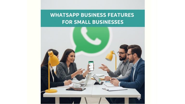 WhatsApp Business Features for Small Businesses
