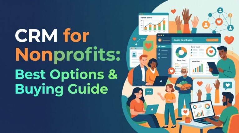 CRM for Nonprofits: Best Options & Buying Guide